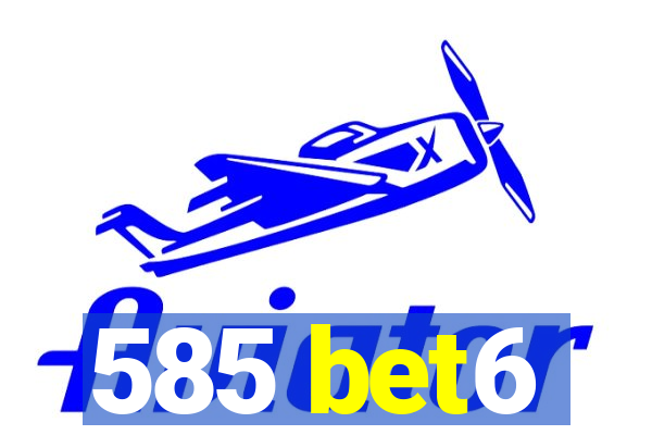 585 bet6